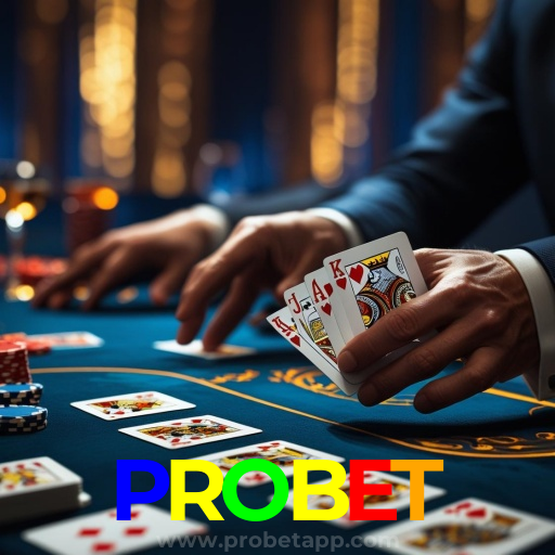 PROBET: mesas reais ao vivo e cashout rápido